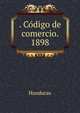 . Co?digo de comercio. 1898, Honduras 