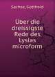 ?ber die dreissigste Rede des Lysias microform, Sachse, Gotthold 