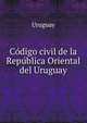 Co?digo civil de la Repu?blica Oriental del Uruguay, Uruguay 