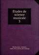 Etudes de science musicale. 3, Dechevrens, Antoine, 1840-1912. [from old catalog] 