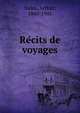 Re?cits de voyages, Buies, Arthur, 1840-1901 