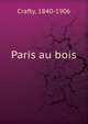 Paris au bois, Crafty, 1840-1906 