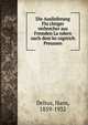 Die Auslieferung Flu?chtiger verbrecher aus Fremden La?ndern nach dem ko?nigreich Preussen, Delius, Hans, 1859-1932 