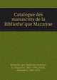 Catalogue des manuscrits de la Bibliothe?que Mazarine, Bibliothe?que Mazarine,Molinier, A. (Auguste), 1851-1904,Artois, Armand d', 1847-1912 