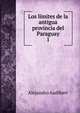 Los lmites de la antigua provincia del Paraguay. 1, Alejandro Audibert 