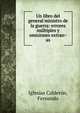 Un libro del general ministro de la guerra: errores mu?ltiples y omisiones extran?as, Iglesias Calder?n, Fernando 