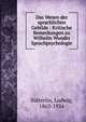 Das Wesen der sprachlichen Gebilde : Kritische Bemerkungen zu Wilhelm Wundts Sprachpsychologie, S?tterlin, Ludwig, 1863-1934 