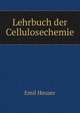 Lehrbuch der Cellulosechemie, Emil Heuser 