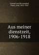 Aus meiner dienstzeit, 1906-1918, Conrad von Ho?tzendorf, Franz, Graf, 1852-1925 