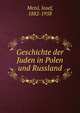 Geschichte der Juden in Polen und Russland, Meisl, Josef, 1882-1958 