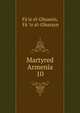 Martyred Armenia. 10, F?'iz el-Ghusein, F? 'iz al-Ghusayn 