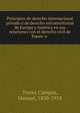 Principios de derecho internacional privado o? de derecho extraterritorial de Europa y Ame?rica en sus relaciones con el derecho civil de Espan?a, Torres Campos, Manuel, 1850-1918 