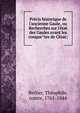 Pre?cis historique de l'ancienne Gaule, ou Recherches sur l'e?tat des Gaules avant les conque?tes de Ce?sar;, Berlier, The?ophile, comte, 1761-1844 