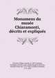 Monumens du muse?e Chiaramonti, de?crits et explique?s, Visconti, Filippo Aurelio, d. 1831,Guattani, Guiseppe Antonio, jount author,Sergent-Marceau, Antoine Franc?ois, 1751-1847, tr,Labus, Giovanni, 1775-1853 
