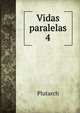 Vidas paralelas. 4, Plutarch 