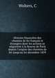 Histoire financi?re des chemins de fer fran?ais et ?trangers dont les actions se n?gocient ? la Bourse de Paris depuis l'origine des chemins de fer jusqu'au ler d?cembre 1859, C. Wolters 