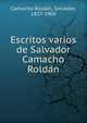 Escritos varios de Salvador Camacho Rolda?n, Camacho Rolda?n, Salvador, 1827-1900 