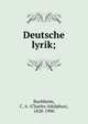 Deutsche lyrik;, Buchheim, C. A. (Charles Adolphus), 1828-1900 