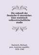 Die zukunft der Deutsche-O?sterreicher. Eine statistisch volkswirtschaftliche studie, Hainisch, Michael, pres. Austrian republic, 1858-1940 