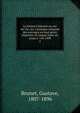 La France Litte?raire au xve sie?cle; ou, Catalogue raisonne? des ouvrages en tout genre imprime?s en langue franc?ais jusqu'a? l'an 1500, Brunet, Gustave, 1807-1896 