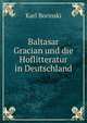 Baltasar Gracian und die Hoflitteratur in Deutschland, Karl Borinski 