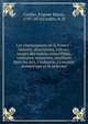 Les champignons de la France : histoire, description, culture, usages des espces comestibles, vnneuses, suspectes, employes dans les arts, l'industrie, l'conomie domestique et la mdecine, Cordier, Franois Simon, 1797-1874,Cordier, A. D 
