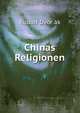 Chinas Religionen., Rudolf Dvor?ak 