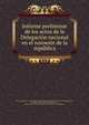 Informe preliminar de los actos de la Delegacio?n nacional en el noroeste de la repu?blica, Bolivia. Delegacio?n nacional en el noroeste de la repu?blica. [from old catalog],Gutierrez, Lisi?maco, 1839- [from old catalog],Paz, Roma?n. [from old catalog],Bolivia. Ministerio de Educacio?n 