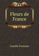 Fleurs de France, Camille Fontaine 