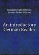 An introductory German Reader, Whitney, William Dwight, 1827-1894 