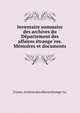 Inventaire sommaire des archives du De?partement des affaires e?trange?res. Me?moires et documents, France. Archives des affaires e?trange?res 