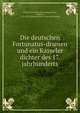 Die deutschen Fortunatus-dramen und ein Kasseler dichter des 17. jahrhunderts, Harms, Paul. [from old catalog],Ariosto, Lodovico, 1474-1533. Orlando farioso. [from old catalog] 