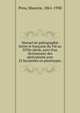 Manuel de pal?ographie latine et fran?aise du VIe au XVIIe si?cle, suivi d'un dictionnaire des abr?viations avec 23 facsimil?s en phototypie;, Prou, Maurice, 1861-1930 