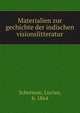 Materialien zur gechichte der indischen visionslitteratur, Scherman, Lucian, b. 1864 