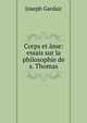 Corps et ?me: essais sur la philosophie de s. Thomas, Joseph Gardair 