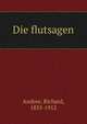 Die flutsagen, Andree, Richard, 1835-1912 