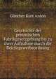 Geschichte der preussischen Fabrikgesetzgebung bis zu ihrer Aufnahme durch die Reichsgewerbeordnung., Gunther Kurt Anton 