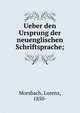 Ueber den Ursprung der neuenglischen Schriftsprache;, Morsbach, Lorenz, 1850- 