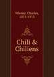 Chili & Chiliens, Wiener, Charles, 1851-1913 