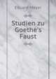 Studien zu Goethe's Faust, Eduard Meyer 