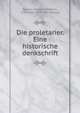 Die proletarier. Eine historische denkschrift, Bensen, Heinrich Wilhelm, 1798-1863. [from old catalog] 