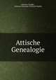 Attische Genealogie, Johannes Toepffer , Johannes Alexander Ferdinand T?pffer 
