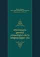 Diccionario general etimolo?gico de la lengua espan?ola, Barcia, Roque, 1823-1885,Echegaray y Eizaguirre, Eduardo de, d. 1903, ed 