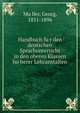 Handbuch fu?r den deutschen Sprachunterricht in den oberen Klassen ho?herer Lehranstalten, Mu?ller, Georg, 1851-1896 