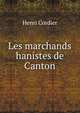 Les marchands hanistes de Canton, Henri Cordier 