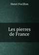 Les pierres de France, Henri Focillon 