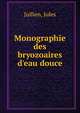 Monographie des bryozoaires d'eau douce, Jullien, Jules 