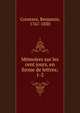 Memoires sur les cent jours, en forme de lettres;. 1-2, Constant, Benjamin, 1767-1830 
