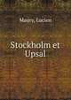 Stockholm et Upsal, Maury, Lucien 