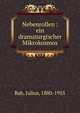 Nebenrollen : ein dramaturgischer Mikrokosmos, Bab, Julius, 1880-1955 